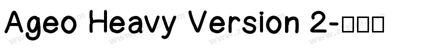 Ageo Heavy Version 2字体转换